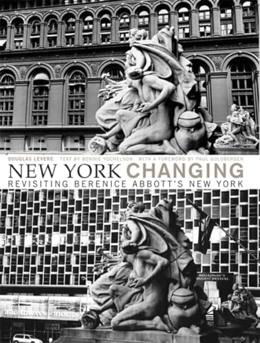 Berenice Abbott: Changing New York: Bonnie Yochelson, Berenice
